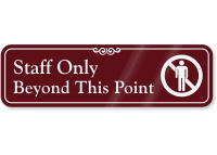 Staff Only Beyond This Point ShowCase™ Wall Sign