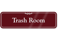 Trash Room ShowCase Wall Sign