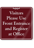 Visitors Use Front Entrance, Register At Office Sign