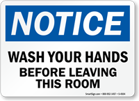Notice Wash Your Hands Before Leaving Sign