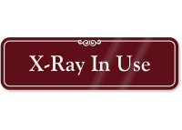 X Ray In Use ShowCase Wall Sign